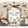 Experience Year-Round Comfort with Ceiling Fans: Unlock the Hidden Benefits for Every Season